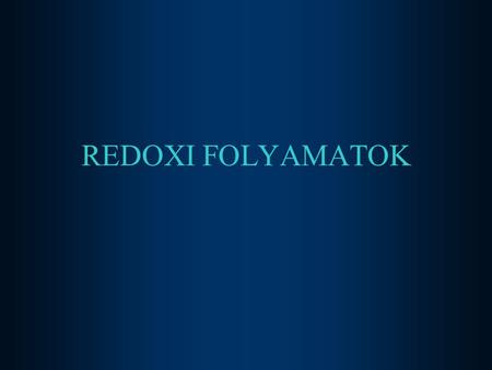 2017.04.04. REDOXI FOLYAMATOK.