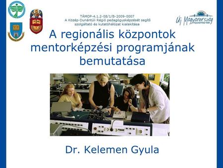 A regionális központok mentorképzési programjának bemutatása