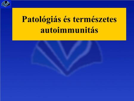 Patológiás és természetes autoimmunitás