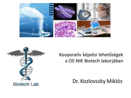 Kooperatív képzési lehetőségek a OE-NIK Biotech laborjában
