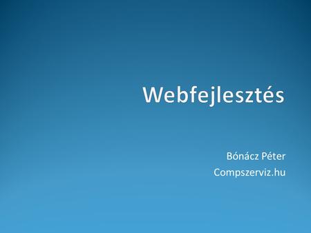 Bónácz Péter Compszerviz.hu