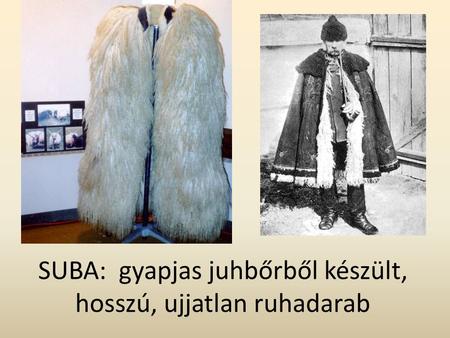 SUBA: gyapjas juhbőrből készült, hosszú, ujjatlan ruhadarab