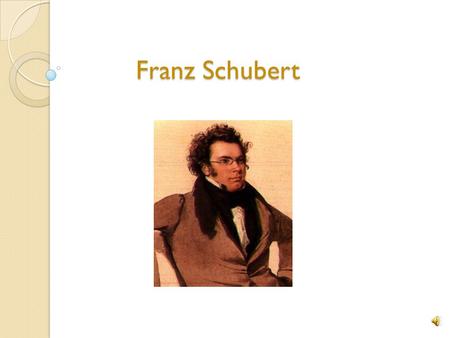 Franz Schubert.