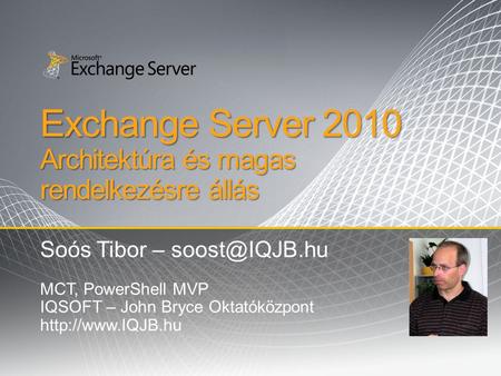 Exchange Server 2010 Architektúra és magas rendelkezésre állás