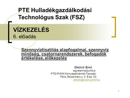 PTE Hulladékgazdálkodási Technológus Szak (FSZ)