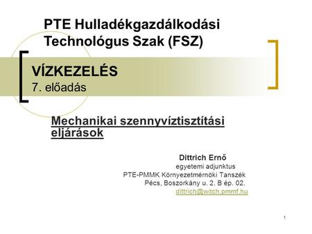 PTE Hulladékgazdálkodási Technológus Szak (FSZ)