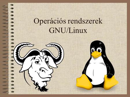 Operációs rendszerek GNU/Linux