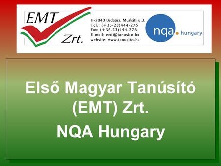 Első Magyar Tanúsító (EMT) Zrt. NQA Hungary