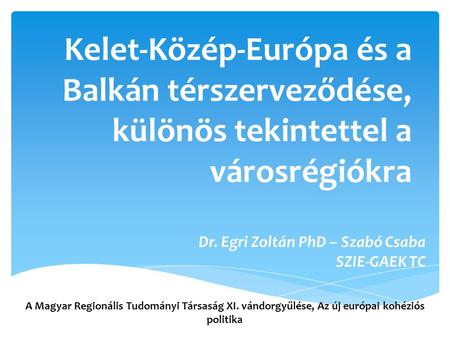 Dr. Egri Zoltán PhD – Szabó Csaba SZIE-GAEK TC