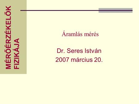 Dr. Seres István 2007 március 20.