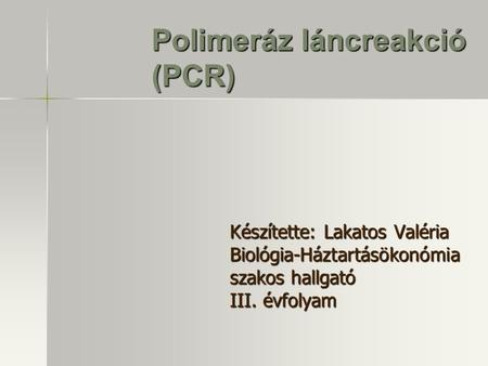 Polimeráz láncreakció (PCR)