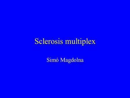 Sclerosis multiplex Simó Magdolna.