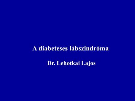 A diabeteses lábszindróma