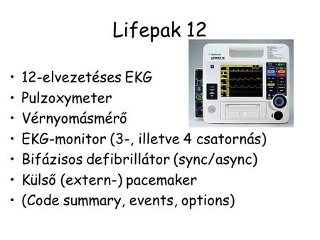 Lifepak elvezetéses EKG Pulzoxymeter Vérnyomásmérő