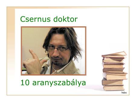 Csernus doktor 10 aranyszabálya