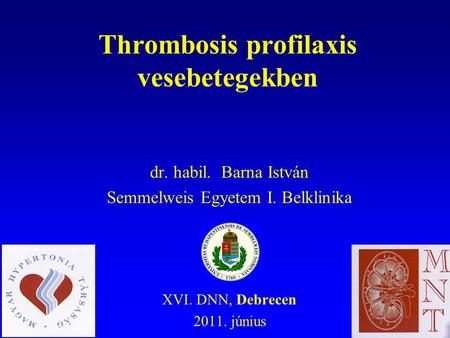 Thrombosis profilaxis vesebetegekben