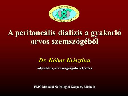 A peritoneális dialízis a gyakorló orvos szemszögéből
