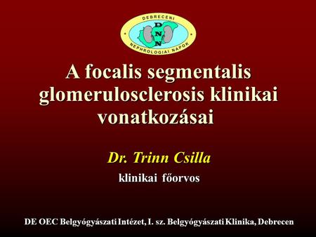 A focalis segmentalis glomerulosclerosis klinikai vonatkozásai