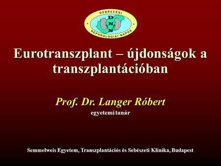 Eurotranszplant – újdonságok a transzplantációban