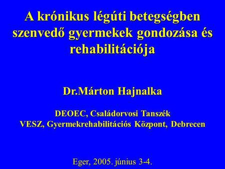 Dr.Márton Hajnalka DEOEC, Családorvosi Tanszék
