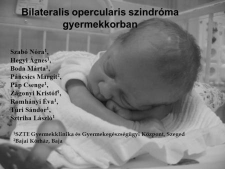 Bilateralis opercularis szindróma gyermekkorban