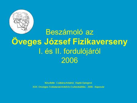 Beszámoló az Öveges József Fizikaverseny I. és II. fordulójáról 2006