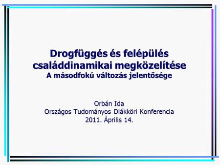 Orbán Ida Országos Tudományos Diákköri Konferencia Április 14.
