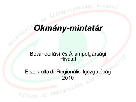 Okmány-mintatár Bevándorlási és Állampolgársági Hivatal