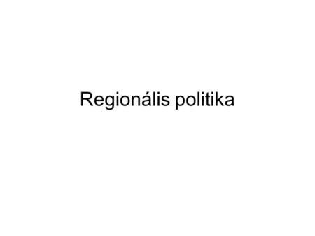 Regionális politika.