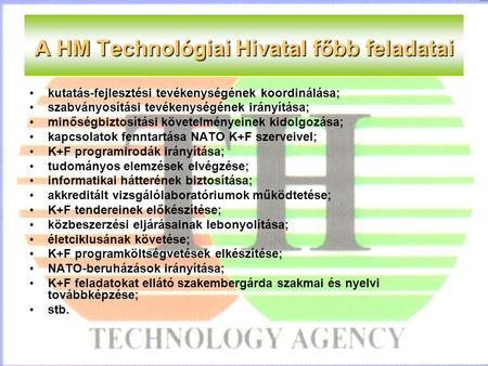 A HM Technológiai Hivatal főbb feladatai