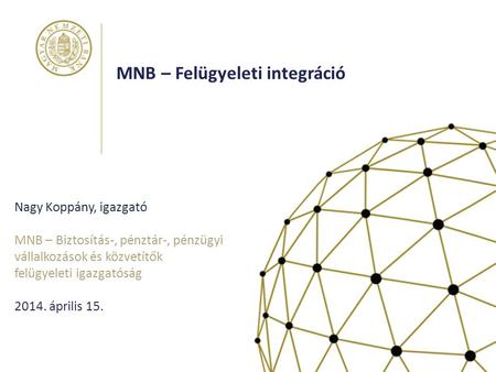 MNB – Felügyeleti integráció