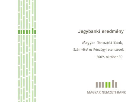 Jegybanki eredmény Magyar Nemzeti Bank,