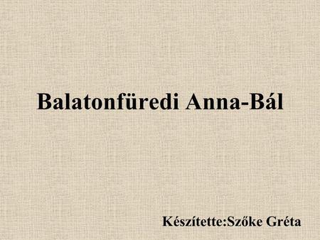 Balatonfüredi Anna-Bál