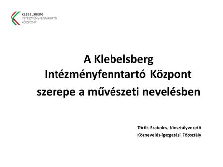 A Klebelsberg Intézményfenntartó Központ