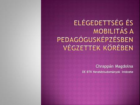 Chrappán Magdolna DE BTK Neveléstudományok Intézete.