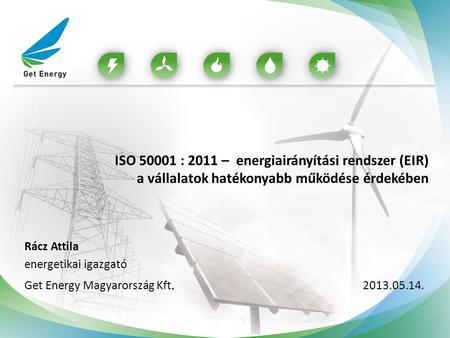 ISO : 2011 – energiairányítási rendszer (EIR)
