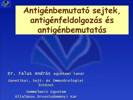 Antigénbemutató sejtek, antigénfeldolgozás és antigénbemutatás