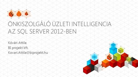 Önkiszolgáló üzleti intelligencia az SQL Server 2012-ben