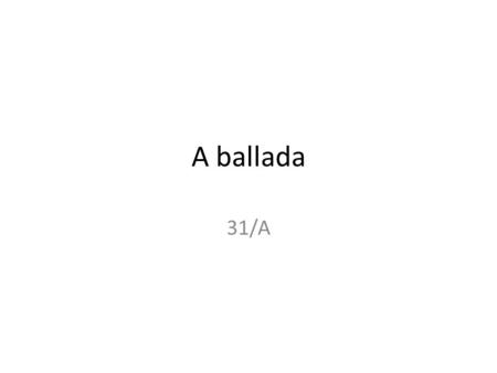 A ballada 31/A.