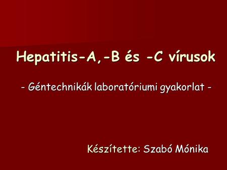 Hepatitis-A,-B és -C vírusok