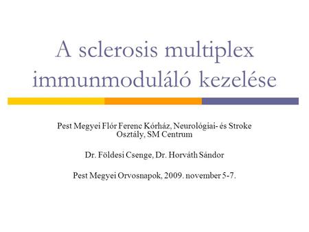 A sclerosis multiplex immunmoduláló kezelése