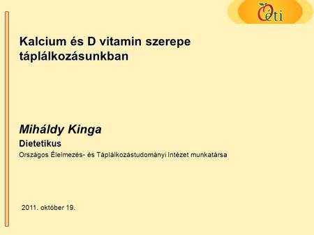 Kalcium és D vitamin szerepe táplálkozásunkban