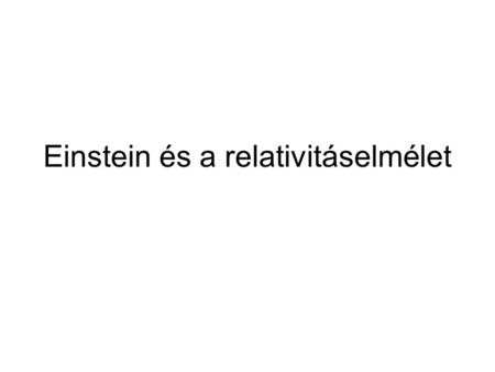 Einstein és a relativitáselmélet