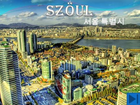 SZÖUL 서울 특별시.