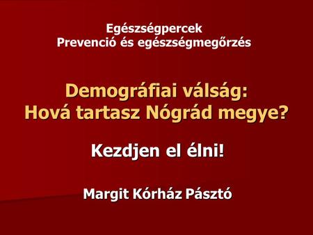 Demográfiai válság: Hová tartasz Nógrád megye?