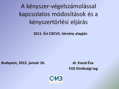Budapest, január 26. dr. Kaszó Éva FOE Elnökségi tag