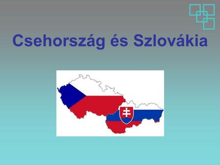 Csehország és Szlovákia
