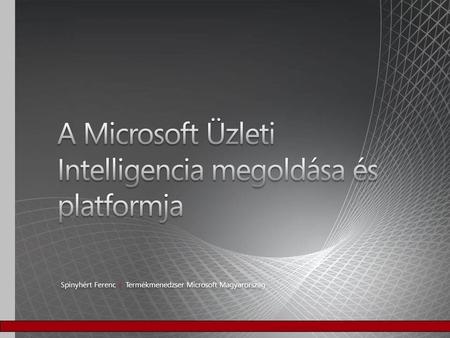 A Microsoft Üzleti Intelligencia megoldása és platformja