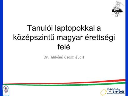 Tanulói laptopokkal a középszintű magyar érettségi felé