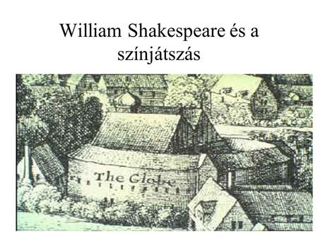 William Shakespeare és a színjátszás